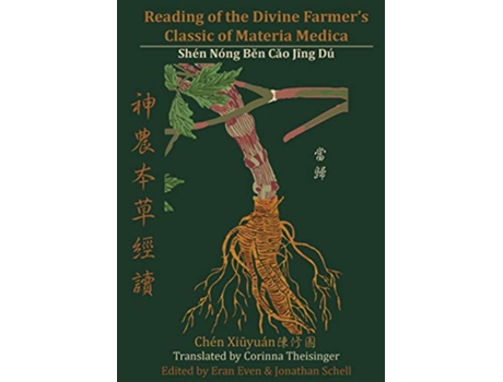 Livro Reading of the Divine Farmers Classic of Materia Medica Shen Nong Ben Cao Jing Du de Corinna Theisinger (Inglês)