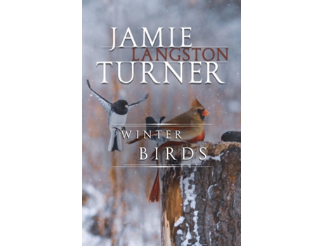 Livro Winter Birds De Turner, Jamie Et Al. (inglês)