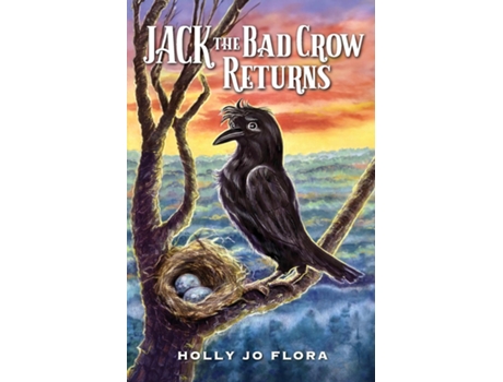 Livro Jack the Bad Crow Returns de Holly Jo Flora (Inglês)