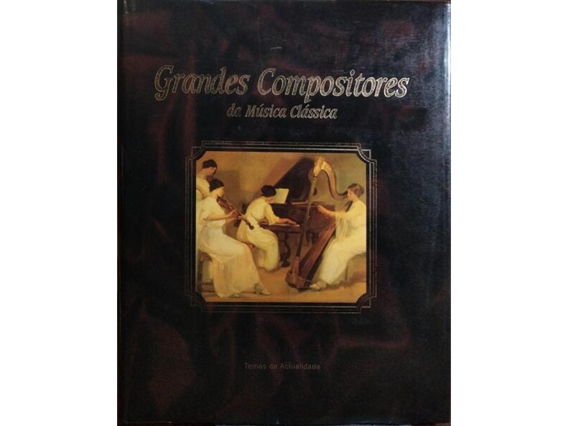 Livro GRANDES COMPOSITORES DA MÚSICA CLÁSSICA, VOLUMEN 1. de Vários (Português)