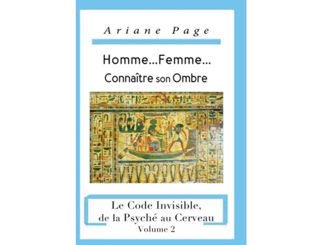 Livro Homme...femme...connaître Son Ombre Le Code Invisible, De La Psyché À La Cellule, Volume 2 De Ariane Page (inglês)