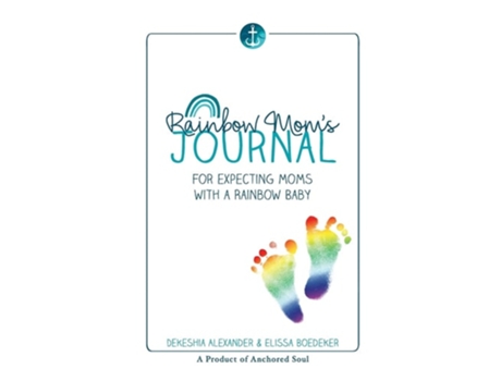 Livro Rainbow Moms Journal For Expecting Moms With A Rainbow Baby De Dekeshia Alexander E Elissa Boedeker (inglês)
