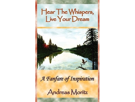 Livro Hear The Whispers Live Your Dream de Andreas Moritz (Inglês)