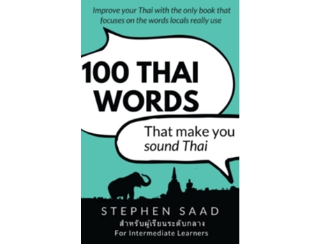 Livro 100 Thai Words That Make You Sound Thai Thai For Intermediate Learners de Stephen Saad (Inglês)