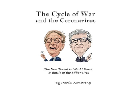 Livro The Cycle of War and the Coronavirus The New Threat to World Peace Battle of the Billionaires de Martin A Armstrong (Inglês)