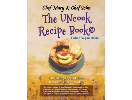 Livro Chef Mary Amp Chef John The Uncook Recipe Book De Chef John E Chef Mary (inglês)