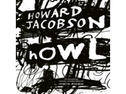 Livro Howl de Howard Jacobson (Inglês)