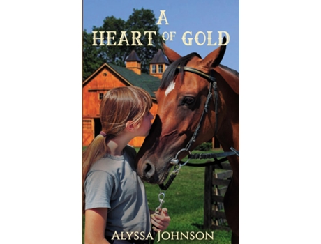 Livro A Heart of Gold de Alyssa Johnson (Inglês)