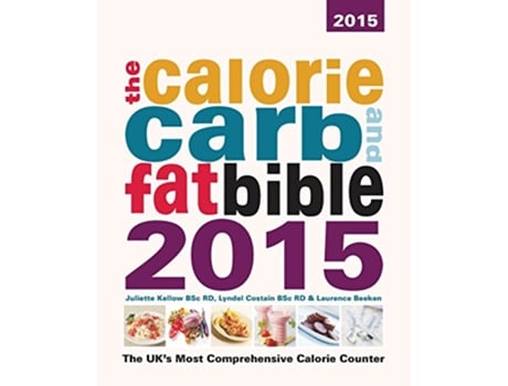 Livro The Calorie Carb and Fat Bible 2015 de Juliette Kellow BSc RD Lyndel Costain BSc RD Laurence Beeken (Inglês)