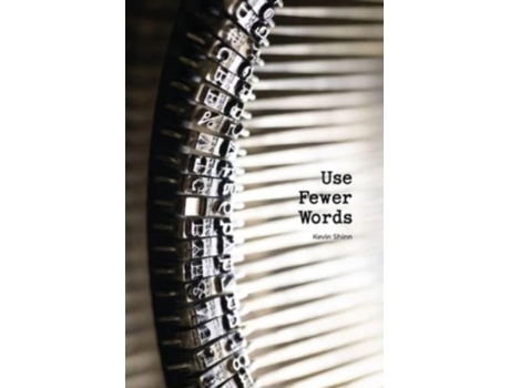 Livro Use Fewer Words De Kevin Shinn (inglês)