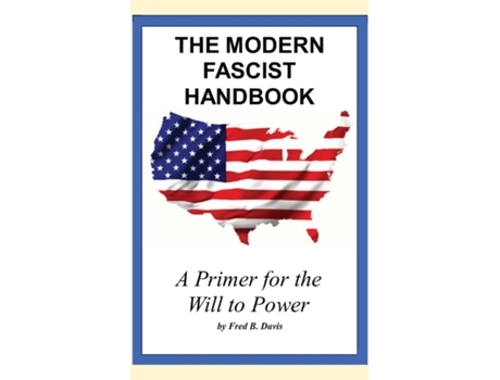 Livro THE MODERN FASCIST HANDBOOK a primer on the will to power de Fred B Davis (Inglês)