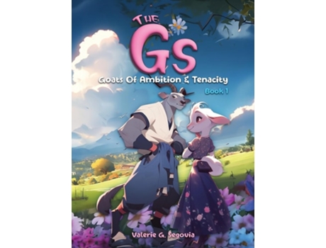 Livro The Gs Goats Of Ambition amp Tenacity de Valerie G Segovia (Inglês - Capa Dura)