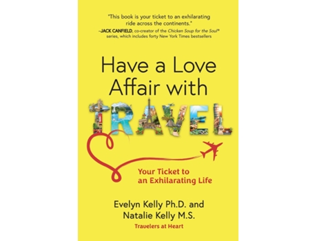 Livro Have a Love Affair with Travel Your Ticket to an Exhilarating Life de Evelyn Kelly (Inglês)