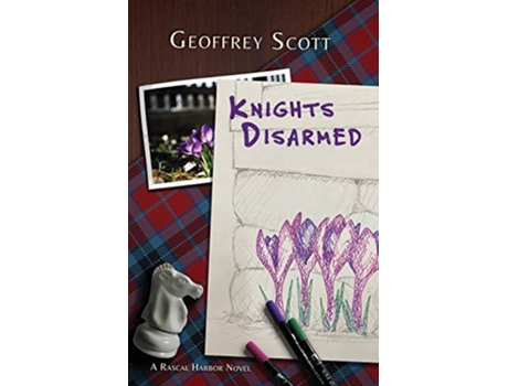 Livro Knights Disarmed A Rascal Harbor Novel de Geoffrey Scott (Inglês)