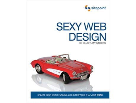 Livro Sexy Web Design Creating Interfaces that Work de Elliot Jay Stocks (Inglês)