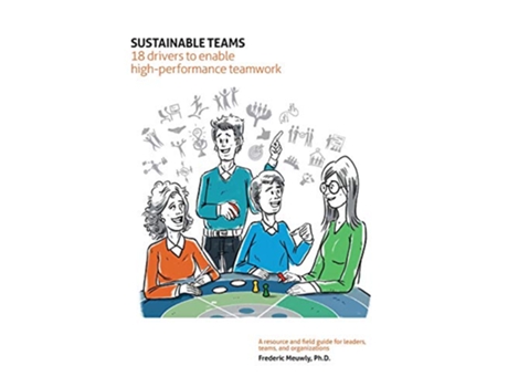 Livro Sustainable Teams 18 drivers to enable highperformance teamwork de Frederic Meuwly (Inglês)