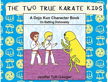 Livro The Two True Karate Kids A Dojo Kun Character Book on Battling Dishonesty Dojo Kun Character Books de Jenifer TullGauger (Inglês)