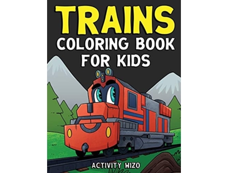 Livro Trains Coloring Book For Kids De Activity Wizo (inglês)