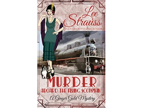 Livro Murder Aboard the Flying Scotsman de Lee Strauss (Inglês)