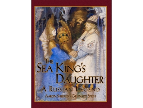 Livro The Sea Kings Daughter A Russian Legend de Aaron Shepard (Inglês - Capa Dura)