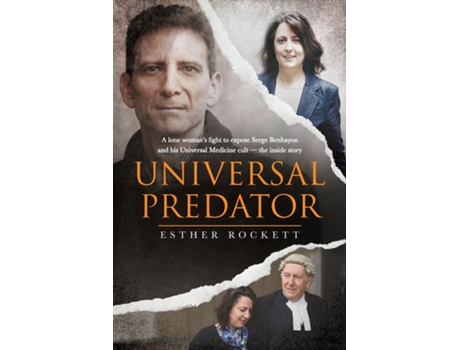 Livro Universal Predator A Lone Womans Fight To Expose Serge Benhayon and His Universal Medicine Cult - The Inside Story de Esther Rockett (Inglês)