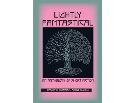 Livro Lightly Fantastical De Jemma Dyer, Avery Miskin Et Al. (inglês)