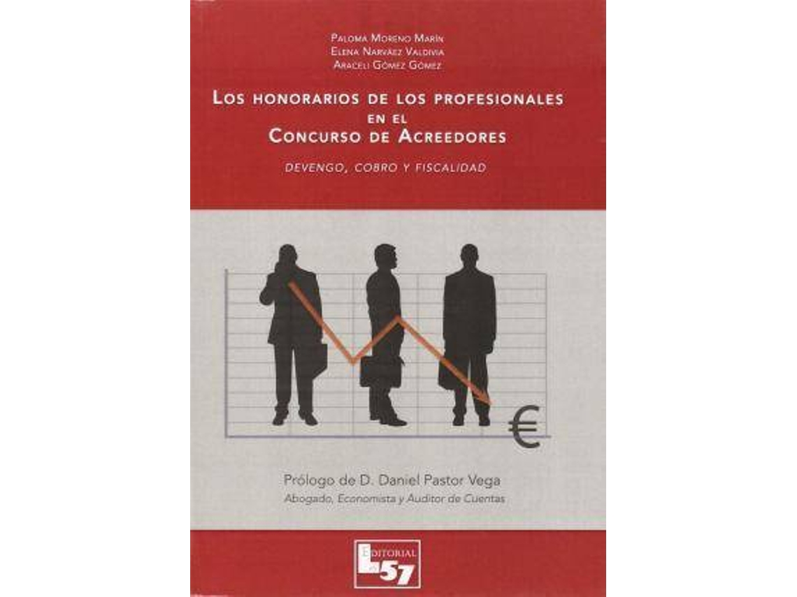 Livro Los Honorarios De Los Profesionales En El Concurso De Acreedores Devengo, Cobro Y Fiscalidad de Araceli Gómez Gómez, Paloma Moreno Marín et al. (Espanhol)