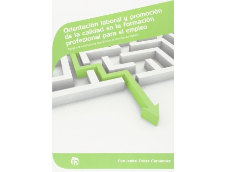 Livro Orientación Laboral Y Promoción De La Calidad En La Formación Profesional Para El Empleo Da Editorial Ideaspropias De Desconocido (espanhol)