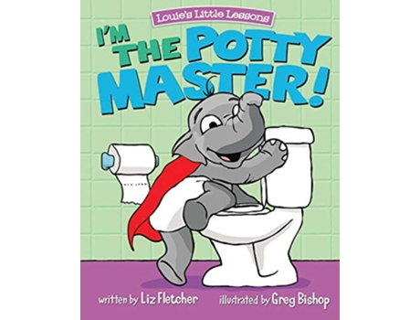 Livro I'm the Potty Master: Easy Potty Training in Just Days! de Liz Fletcher (Inglês)