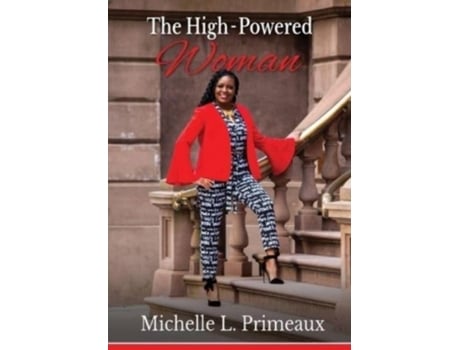 Livro The High-powered Woman De Primeaux, Michelle Et Al. (inglês)