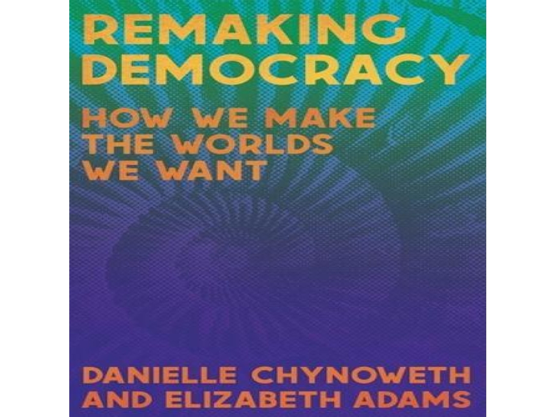 Livro Remaking Democracy de Elizabeth Adams (Inglês)