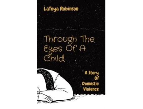 Livro Through The Eyes Of A Child De Latoya V Robinson (inglês)