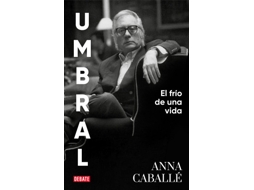 Livro UmbralEl Frio De Una Vida de Caballe e Anna (Castelhano)