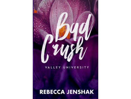 Livro Bad Crush - Valley University de Rebecca Jenshak (Inglês)