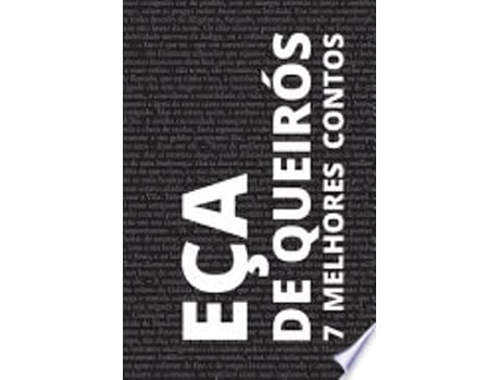 Livro 7 MELHORES CONTOS DE EÇA DE QUEIRÓS de QUEIRÓS, EÇA DE (Português do Brasil)