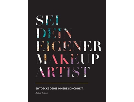 Livro Sei dein eigener Makeup Artist Entdecke deine innere Schönheit German Edition de Natalie Setareh (Alemão)