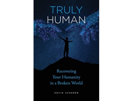 Livro Truly Human de Kevin Scherer (Inglês)