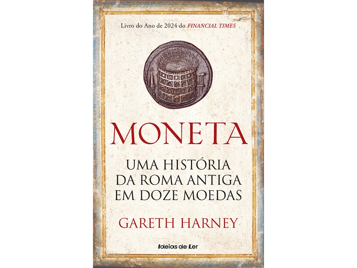 Livro Moneta - Uma História Da Roma Antiga Em Doze Moedas De Gareth Harney (português)