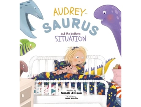 Livro Audrey-Saurus and the Bedtime Situation de Sarah Allison (Inglês - Capa Dura)