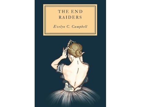 Livro The End Raiders de Evelyn C Campbell (Inglês)
