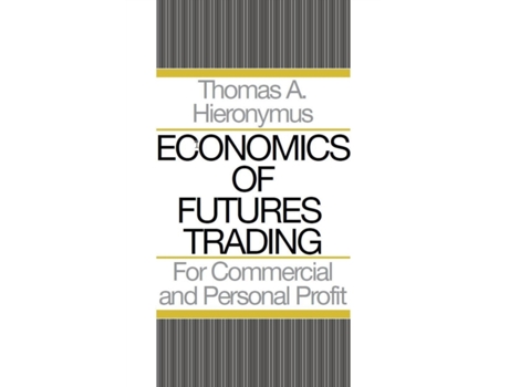 Livro Economics of Futures Trading: For Commercial and Personal Profit Hieronymus A Thomas (Inglês)