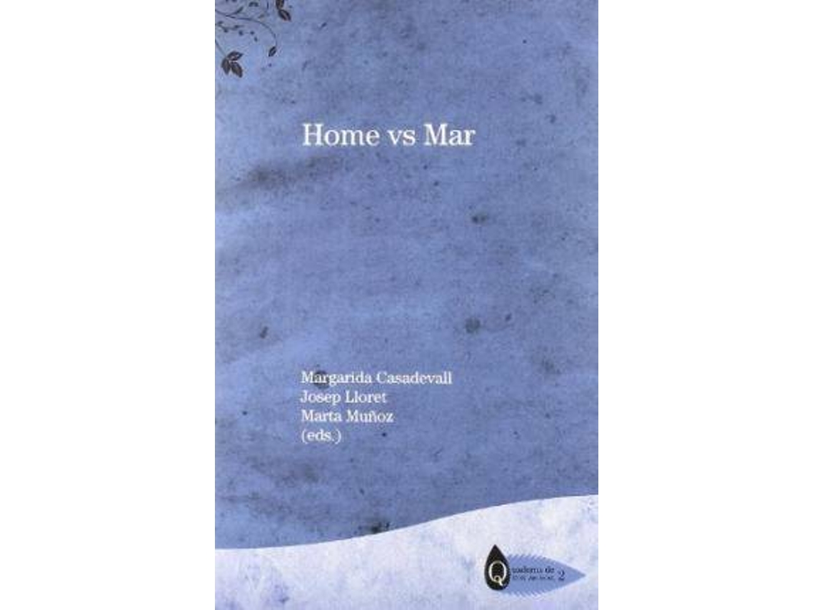 Livro Home Vs. Mar de Margarida Casadevall I Masó| Josep Lloret Romañach Marta Muñoz Frigola (Espanhol)