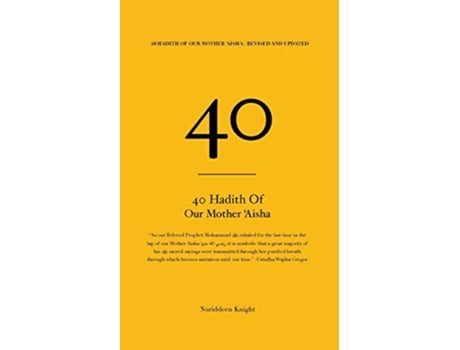 Livro 40 Hadith of Aisha de Nuriddeen Knight (Inglês)