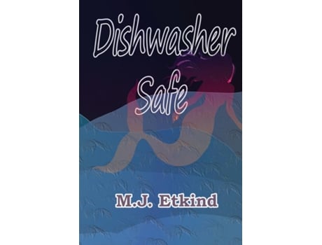 Livro Dishwasher Safe de M J Etkind (Inglês)