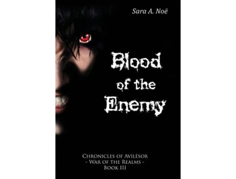 Livro Blood of the Enemy Chronicles of Avilésor War of the Realms de Sara a Noë (Inglês)