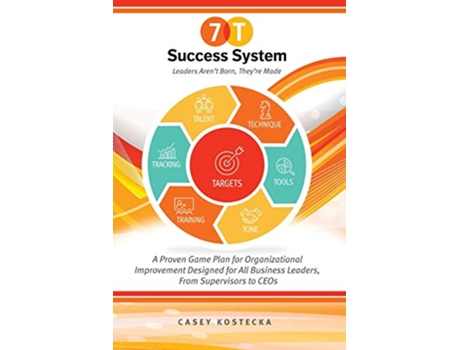 Livro The 7T Success System de Casey Kostecka (Inglês)