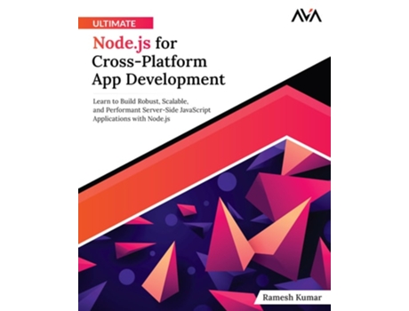 Livro Ultimate Node.js for Cross-Platform App Development de Ramesh Kumar (Inglês)