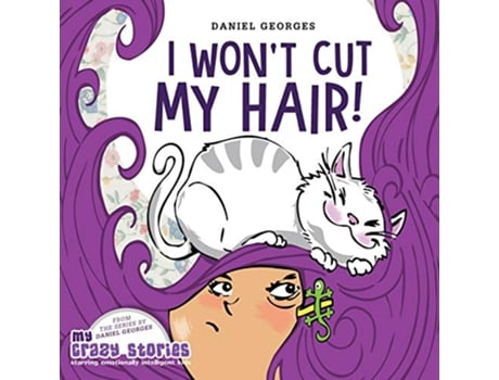 Livro I Wont Cut My Hair My Crazy Stories de Daniel Georges (Inglês)