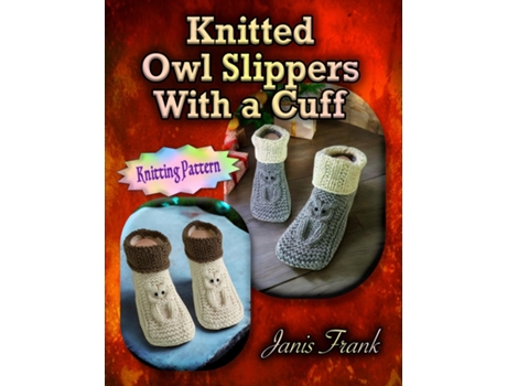 Livro Knitted Owl Slippers With a Cuff de Janis Frank (Inglês)