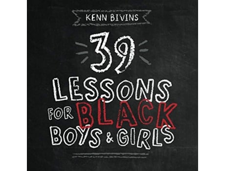 Livro 39 Lessons for Black Boys Girls de Kenn Bivins (Inglês)